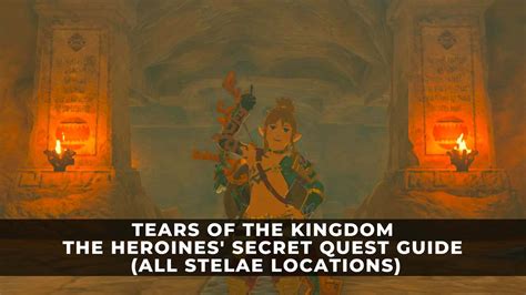 Tears of the Kingdom The Heroines Secret Guide: Stelae Locations